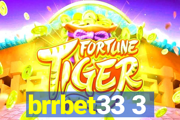 brrbet33 3